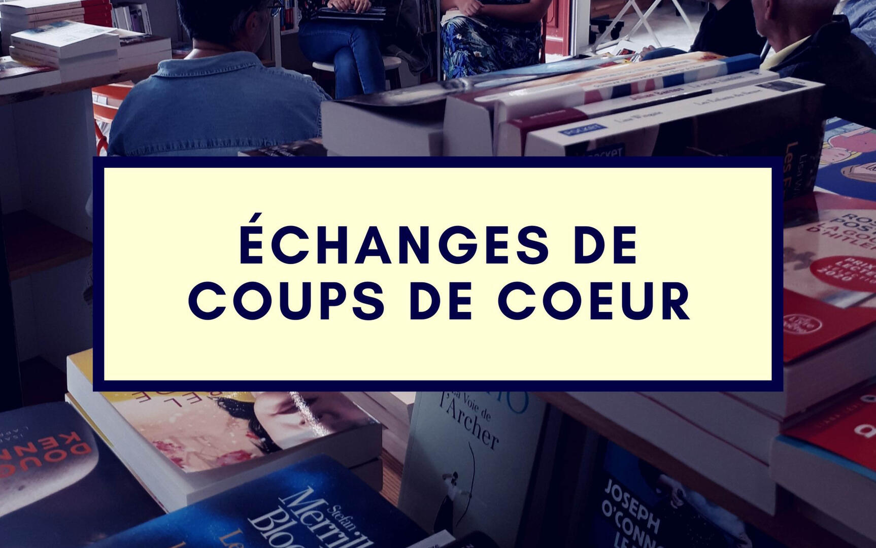 Echanges Coups de Cœur Juillet 2020
