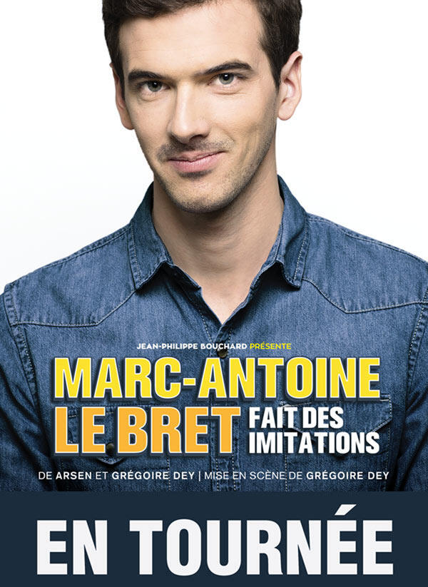 Spectacle Marc-Antoine Le Bret