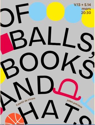 Of Balls, books and hats 13et14mars2020