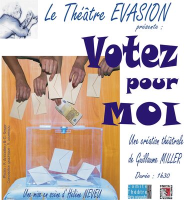 votez pour moi theatre evasion