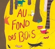 Au fond des bois