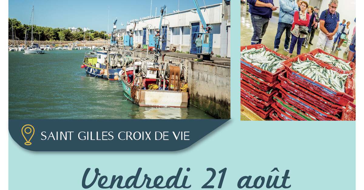 Office Du Tourisme Saint Gilles Croix De Vie VISITE GUIDÉE "EN DIRECT DE LA CRIÉE" 21-08-2020 - Visites et sorties à