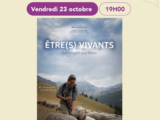23 octobre, Ciné-débat  "Être(s)-vivants, interroger nos liens" © DR