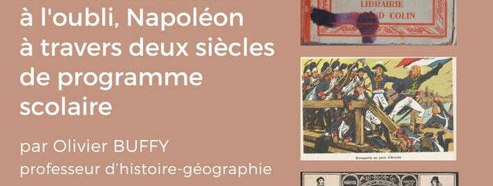 Conférence : Du roman national à l’oubli, Napoléon à travers deux siècles de programme scolaire - 0