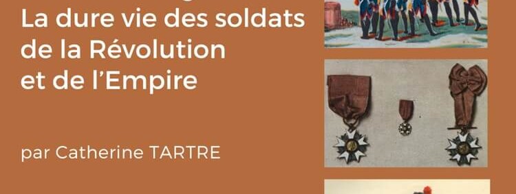 Conférence : Servitude et gloire, la dure vie des soldats de la Révolution et de l&rsquo;Empire - 0
