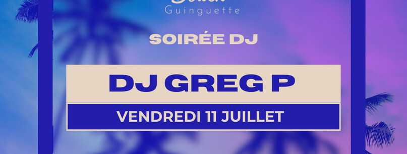 Soirée DJ avec DJ GREG P - 0