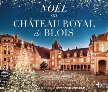 Noël au Château Royal de Blois Noël au Château Royal de Blois