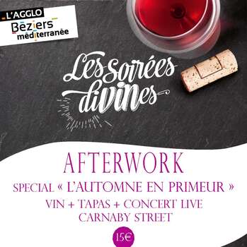 AFTERWORK SPECIAL "L'AUTOMNE EN PRIMEUR" AFTERWORK SPECIAL "L'AUTOMNE EN PRIMEUR"