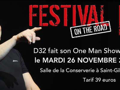 FESTIVAL "D32 ON THE ROAD" : ONE MAN SHOW AVEC BIGARD FESTIVAL "D32 ON THE ROAD" : ONE MAN SHOW AVEC BIGARD