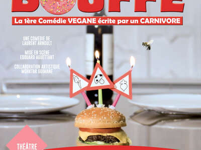 COMÉDIE "QU'EST-CE QU'ON BOUFFE" COMÉDIE "QU'EST-CE QU'ON BOUFFE"