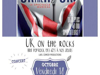 UK ON THE ROCKS - BRIT POP-ROCK DES 60'S À NOS JOURS UK ON THE ROCKS - BRIT POP-ROCK DES 60'S À NOS JOURS