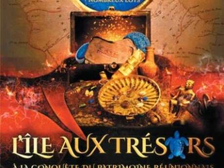 L'Ile aux Trésors : A la conquête du patrimoine réunionnais !