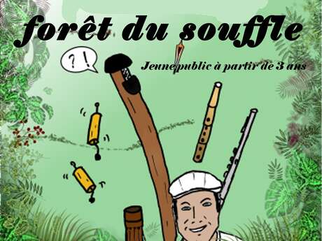 Au bord de la forêt du souffle / Spectacle jeune public Au bord de la forêt du souffle / Spectacle jeune public