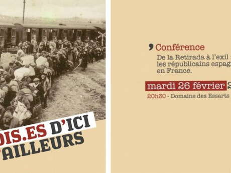 CONFÉRENCE - DE LA RETIRADA A L’EXIL : LES REPUBLICAINS ESPAGNOLS EN FRANCE CONFÉRENCE - DE LA RETIRADA A L’EXIL : LES REPUBLICAINS ESPAGNOLS EN FRANCE
