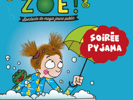 Soirée Pyjama avec Zoé Soirée Pyjama avec Zoé