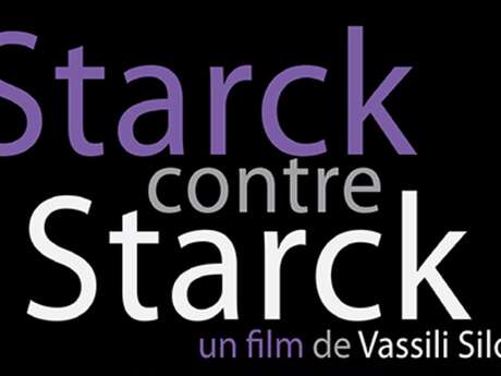 Cinéma documentaire Starck contre Starck Cinéma documentaire Starck contre Starck