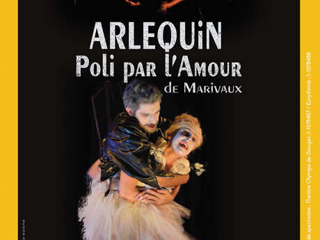 Arlequin poli par l'amour - theater Arlequin poli par l'amour - theater
