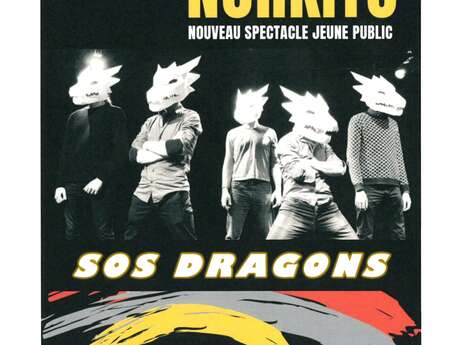" SOS Dragons " de la Cie Norkito " SOS Dragons " de la Cie Norkito