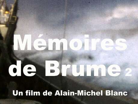 Ciné-rencontre Mémoires de Brume - Volume 2 Ciné-rencontre Mémoires de Brume - Volume 2