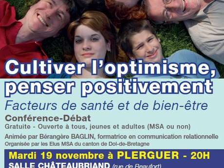 Cultiver l'optimisme, penser positivement... Facteurs de Santé et de Bien-Être Cultiver l'optimisme, penser positivement... Facteurs de Santé et de Bien-Être