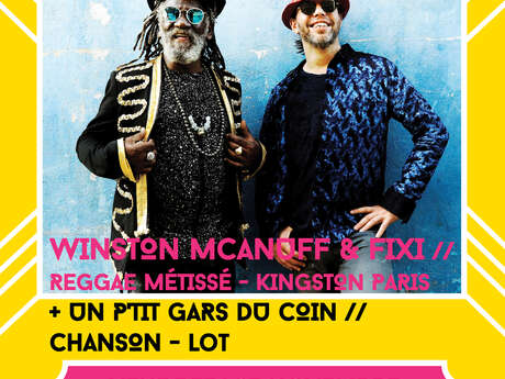 Concert : Winston Mcnuff & Fixi et Un P'tit Gars du Coin, aux Docks Concert : Winston Mcnuff & Fixi et Un P'tit Gars du Coin, aux Docks
