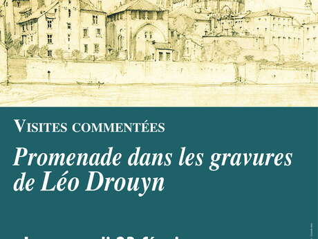 Visite Guidée : Promenade dans les Gravures de Léo Drouyn Visite Guidée : Promenade dans les Gravures de Léo Drouyn