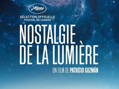 Le Mois du Film Documentaire : La Nostalgie de la Lumière Le Mois du Film Documentaire : La Nostalgie de la Lumière