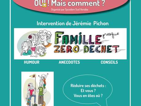 DIMINUER SES DÉCHETS : OUI MAIS COMMENT ? DIMINUER SES DÉCHETS : OUI MAIS COMMENT ?