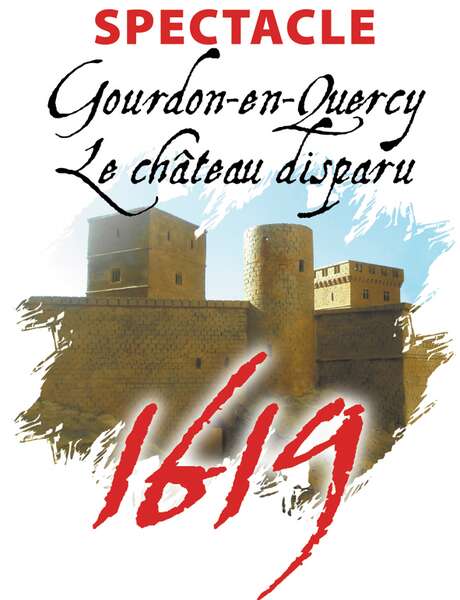 Spectacle Historique: ''1619 Le Château Disparu..'' Spectacle Historique: ''1619 Le Château Disparu..''