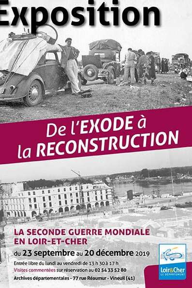 De l'exode à la reconstruction: la Seconde Guerre Mondiale en Loir-et-Che De l'exode à la reconstruction: la Seconde Guerre Mondiale en Loir-et-Che