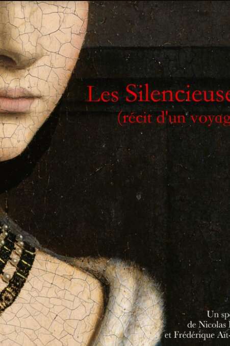 Spectacle "Les Silencieuses ou Récit d'un Voyage" Spectacle "Les Silencieuses ou Récit d'un Voyage"