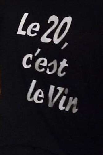 " LE 20, C'EST LE VIN " " LE 20, C'EST LE VIN "