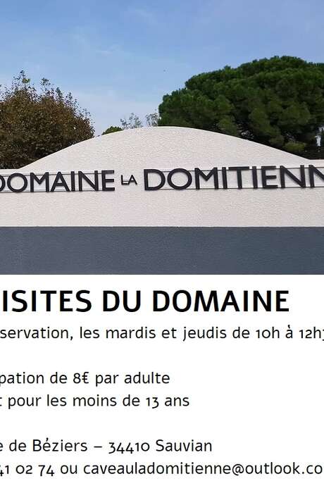 VISITES DU DOMAINE LA DOMITIENNE VISITES DU DOMAINE LA DOMITIENNE