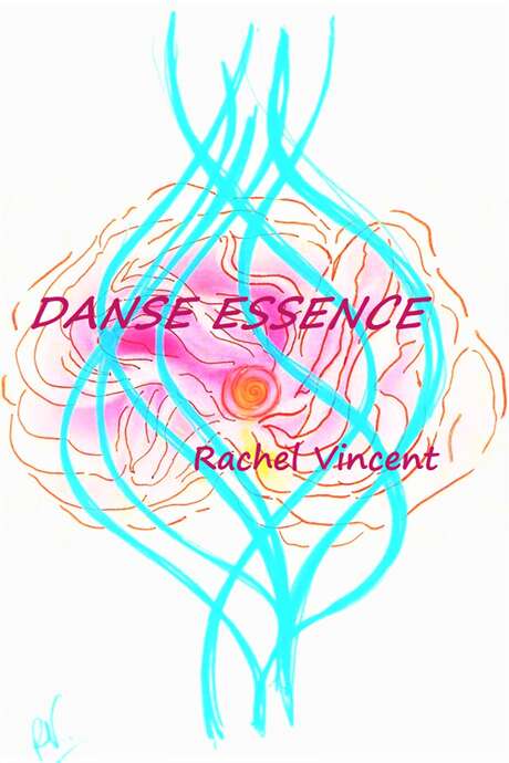 ATELIER DANSE ESSENCE AVEC RACHEL VINCENT ATELIER DANSE ESSENCE AVEC RACHEL VINCENT