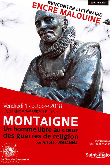 Les rencontres littéraires de l’Encre Malouine : Montaigne par Arlette Jouanna Les rencontres littéraires de l’Encre Malouine : Montaigne par Arlette Jouanna