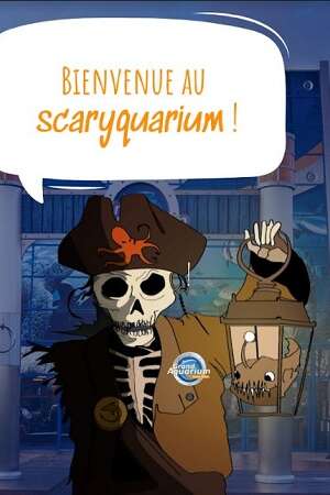 Animations au Grand Aquarium : Bienvenue à Scaryquarium! Animations au Grand Aquarium : Bienvenue à Scaryquarium!