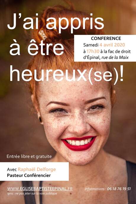 CONFÉRENCE : J'AI APPRIS À ÊTRE HEUREUX ! CONFÉRENCE : J'AI APPRIS À ÊTRE HEUREUX !