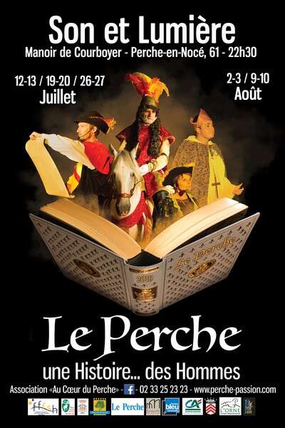 "Le Perche.... une Histoire... des Hommes...", son et lumière d'Au cœur du Perche "Le Perche.... une Histoire... des Hommes...", son et lumière d'Au cœur du Perche
