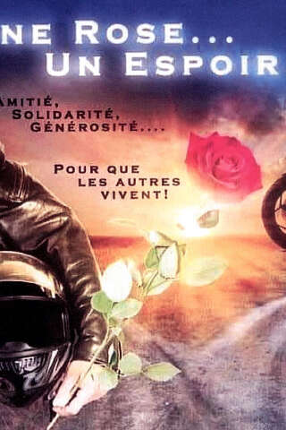 Une Rose... Un Espoir Une Rose... Un Espoir